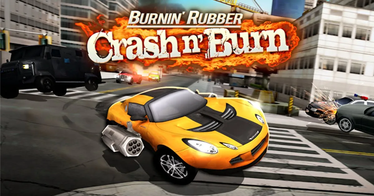 Burnin' Rubber Crash n' Burn