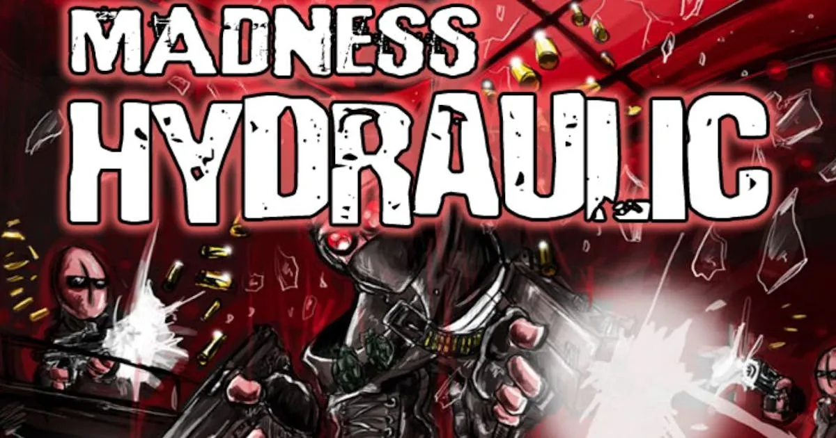 Madness Hydraulic