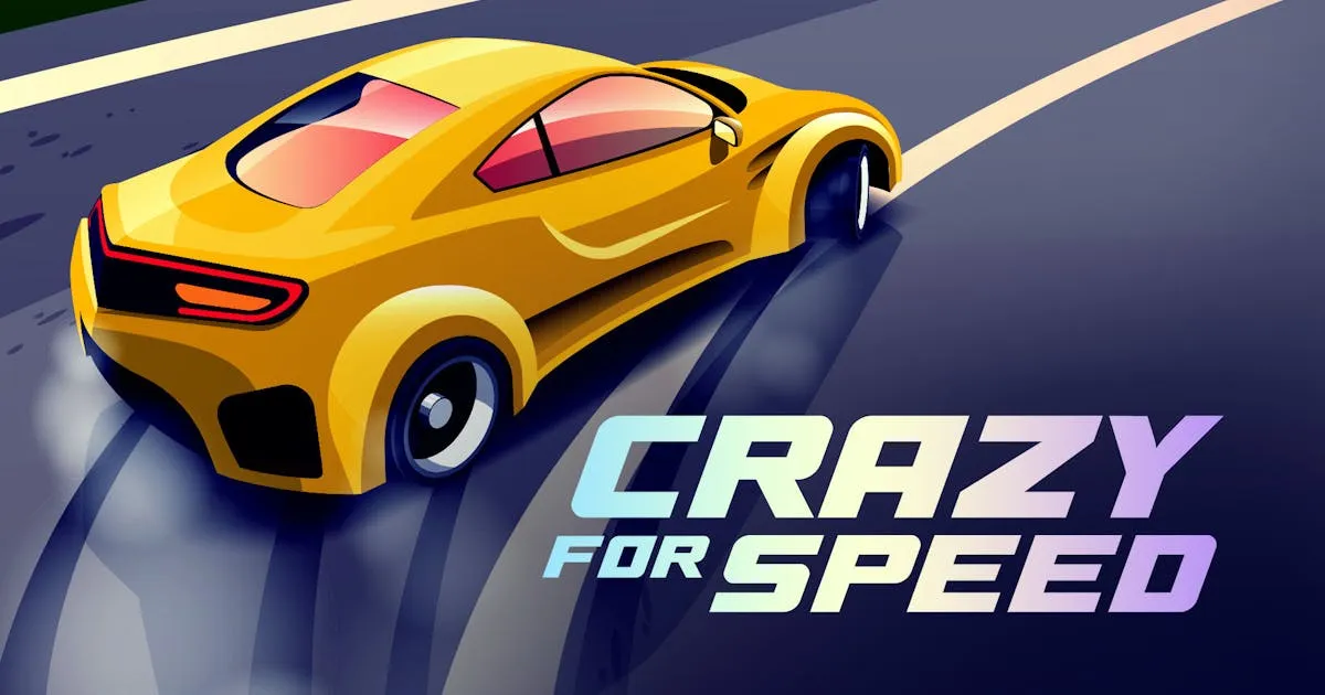 Crazy for Speed