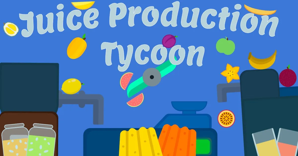 Juice Production Tycoon