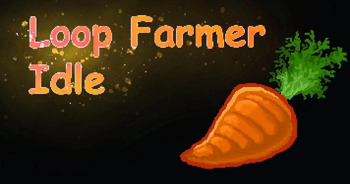 Loop Farmer Idle