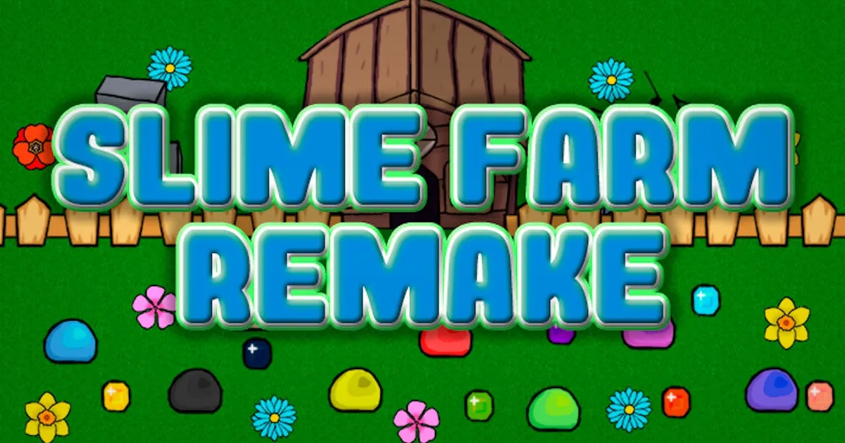 Slime Farm Remake