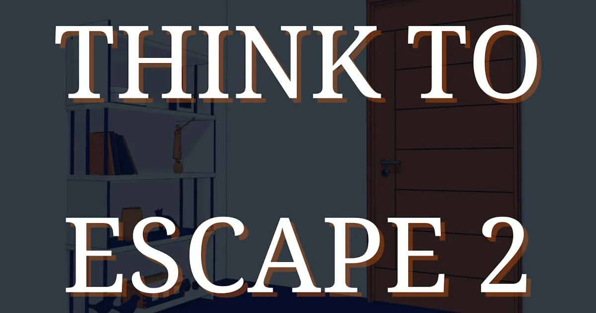 Think to Escape 2